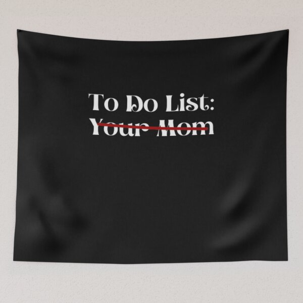 Item preview, Funny To Do List Your Mom Sarcasm Sarcastic Saying Men Women designed and sold by anas667.