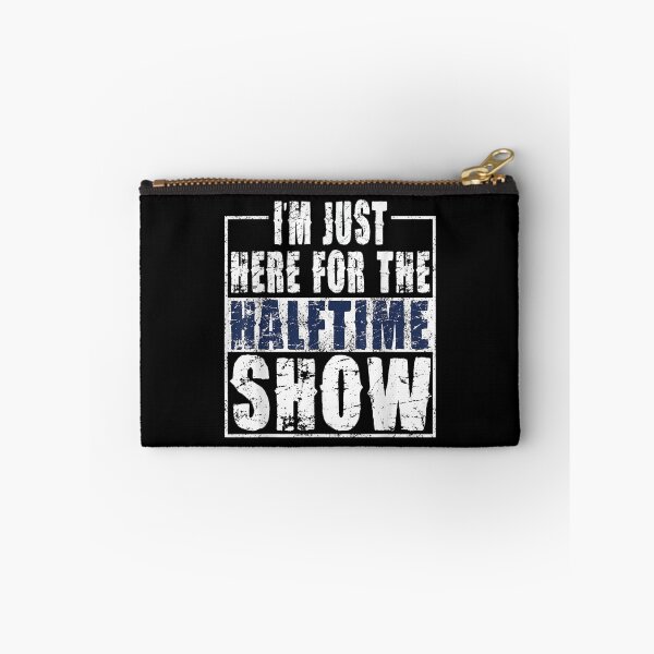 Item preview, I Am Only Here For The Halftime Show Game Day Soccer Fan  designed and sold by zacben.