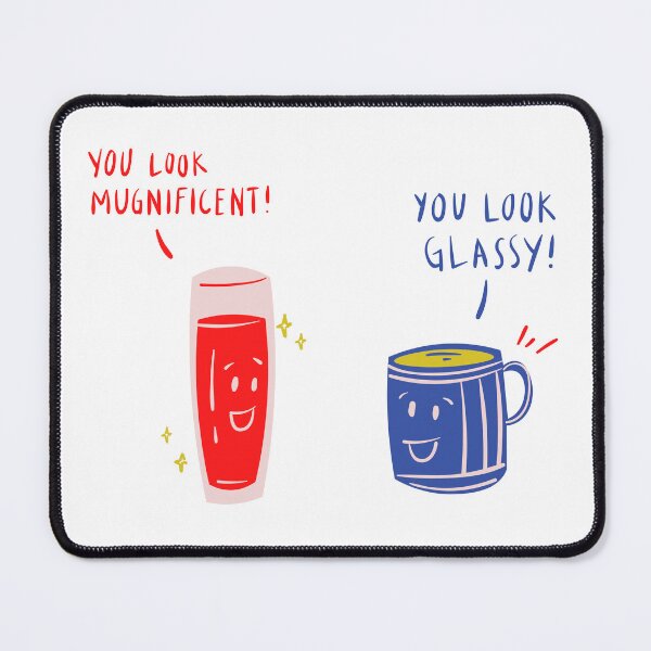 Item preview, You look Mugnificent! And You look Glassy! designed and sold by Scopestor.