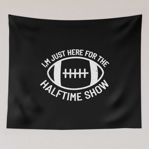Item preview, I'm just Here for the Halftime Show Funny Football Gift  designed and sold by zacben.