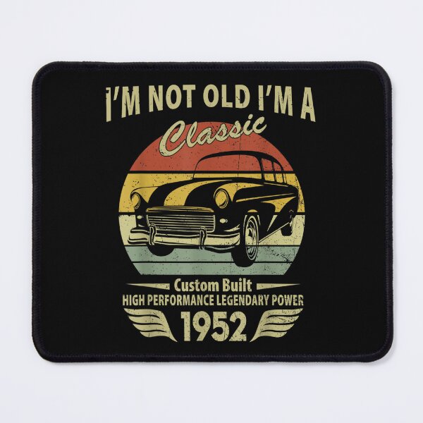 Item preview, Vintage 1952 Car Birthday Gift Im Not Old Im A Classic 1952 designed and sold by laurenm233.