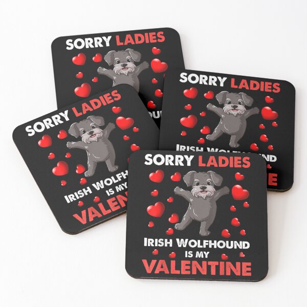 Item preview, Valentines Day Sorry Ladies Irish Wolfhound Is My Valentine  designed and sold by laurenm233.
