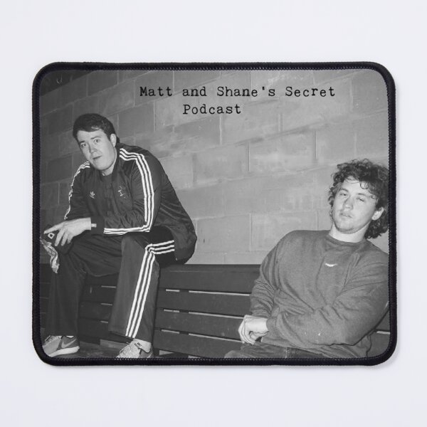 Item preview, Matt and Shane's Secret Podcast designed and sold by Daniel Burton.
