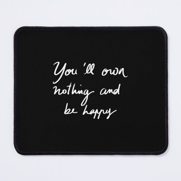 Item preview, you'll own nothing and be happy minimalist handwritten quote designed and sold by InmyOwnwords.