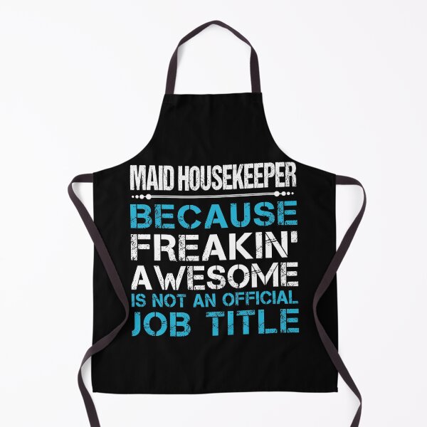 Item preview, Maid Housekeeper T Shirt - Freaking Awesome Job Gift Item Tee designed and sold by oetate4774.