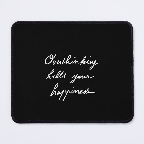 Item preview, overthinking kills your happiness motivational handwritten quote designed and sold by InmyOwnwords.