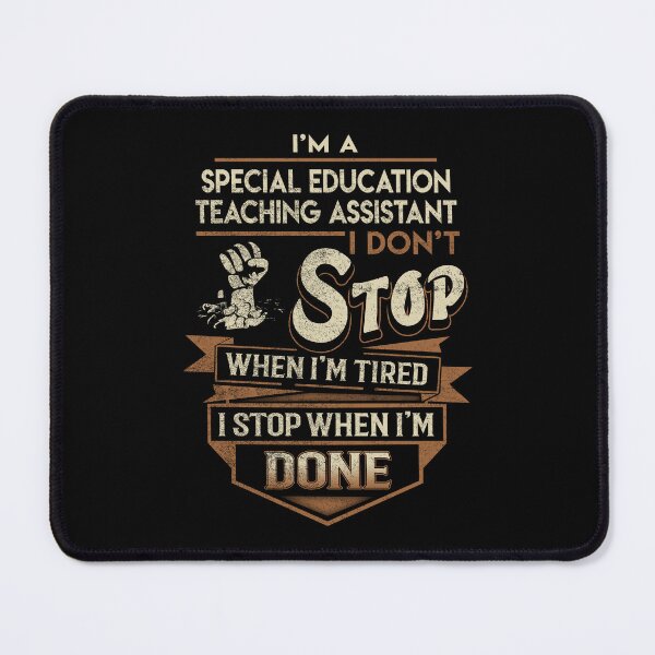 Item preview, Special Education Teaching Assistant T Shirt - I Stop When Done Job Gift Item Tee designed and sold by natalinedk.