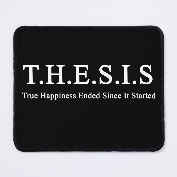 Item preview, Thesis: the happiness ended since it started dark version designed and sold by NoetherSym.