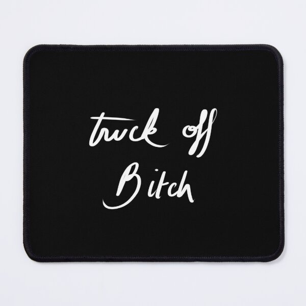 Item preview, truck off bitch handwritten quote designed and sold by InmyOwnwords.