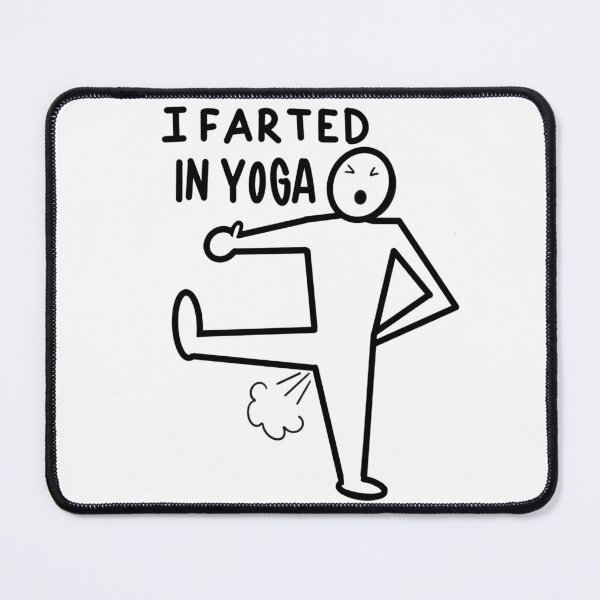 Item preview, I farted in yoga designed and sold by 3leggeddogg.