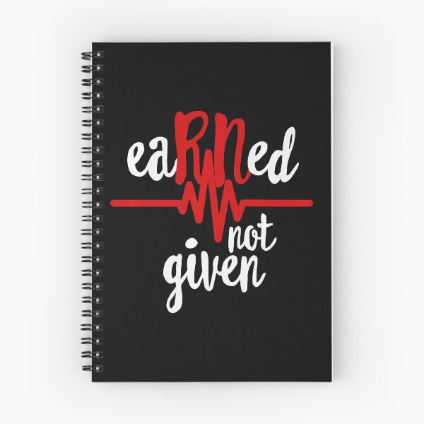 Item preview, Earned Not Given Rn Registered Nurse Nursing designed and sold by RoseEddon.