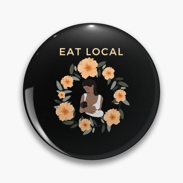Item preview, Eat Local Breastfeeding designed and sold by RoseEddon.