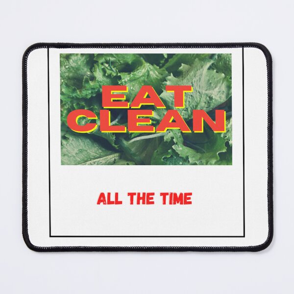 Item preview, Eat Clean Always - Funny Design designed and sold by SBWorld.