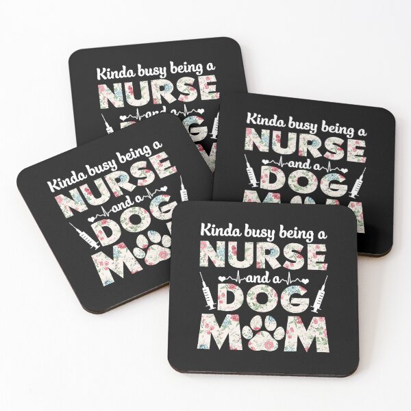 Item preview, Kinda Busy Being A Nurse And A Dog Mom designed and sold by RoseEddon.