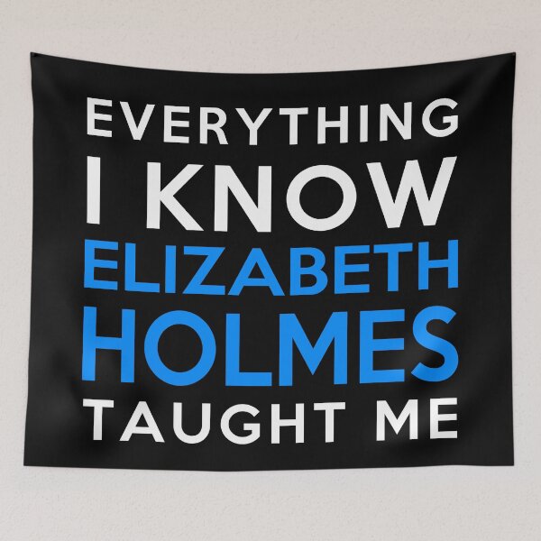 Item preview, Elizabeth Holmes - Everything i know designed and sold by 2Girls1Shirt.