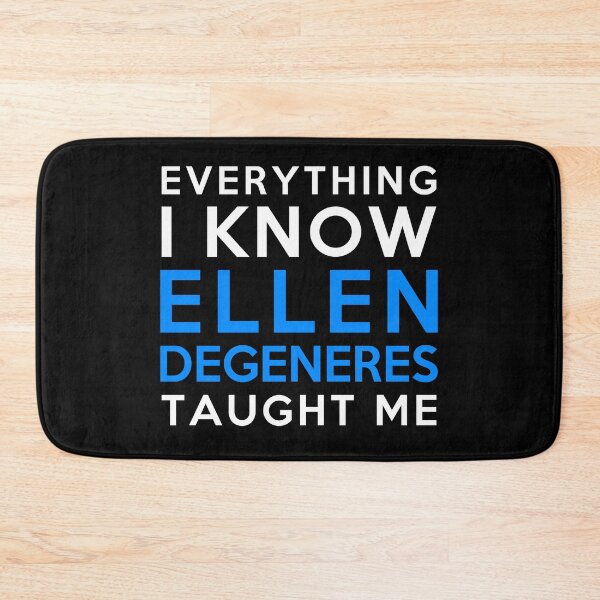 Item preview, Ellen DeGeneres - Everything i know designed and sold by 2Girls1Shirt.