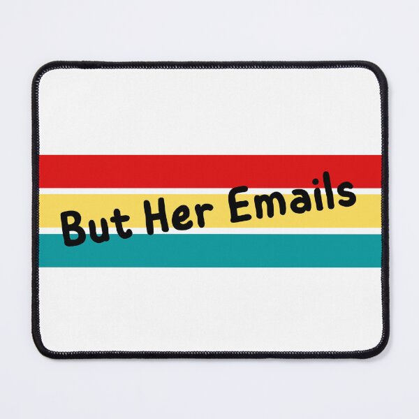 Item preview, But Her Emails designed and sold by laiil.