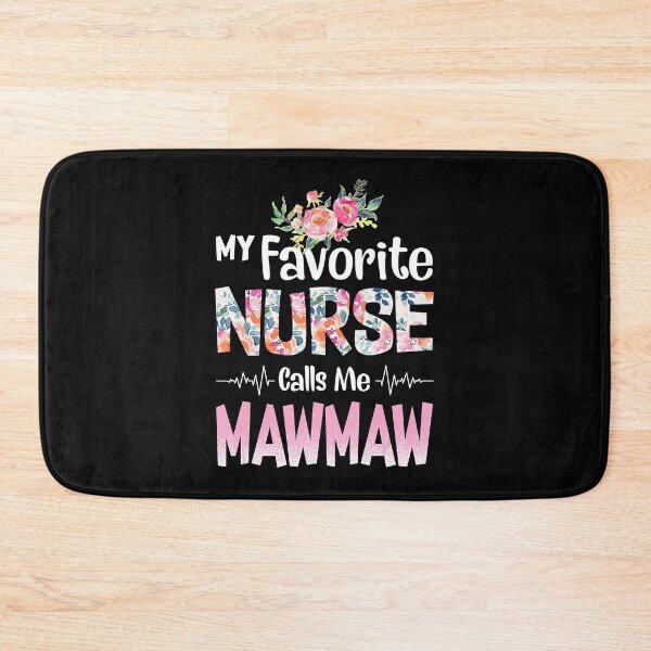 Item preview, My Favorite Nurse Calls Me Mawmaw Nursing Nurse designed and sold by RoseEddon.
