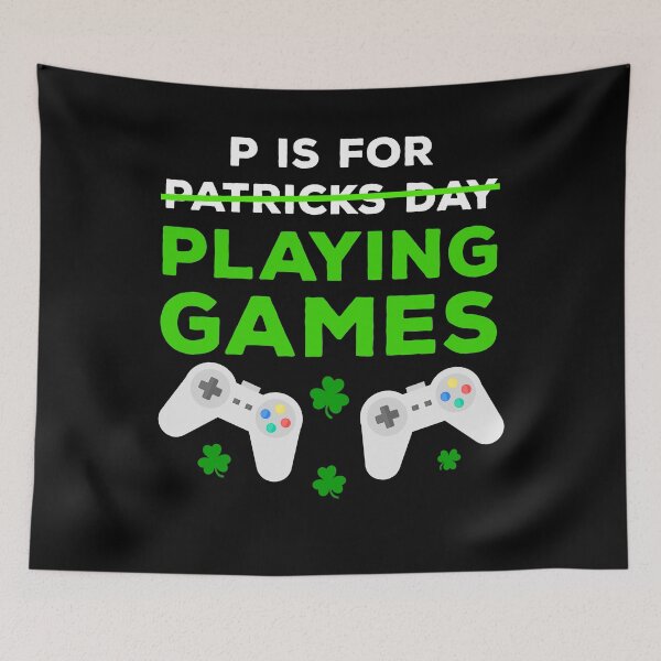Item preview, P Is For Playing Games St Patrick's Day, Shamrock Video Game, Happy St Patrick's Day, Funny Gamer Shirt, Funny Gaming T-shirt designed and sold by aymob.