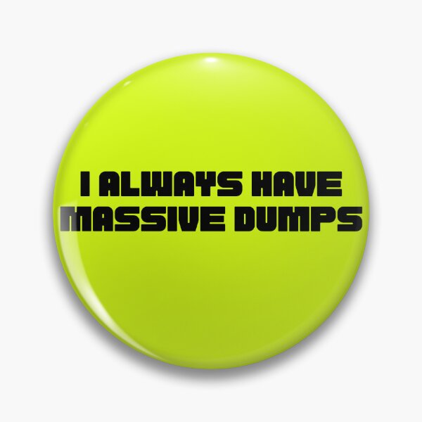 Item preview, I Always Have Massive Dumps Stickers designed and sold by Willyboy16.