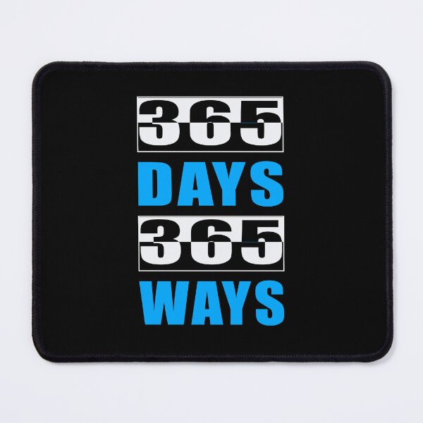 Item preview, 365 days 365 ways t-shirt. designed and sold by Mr18JasimU.
