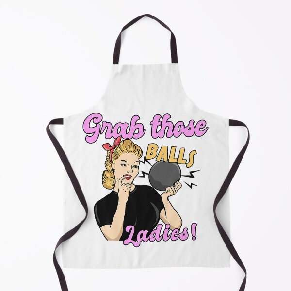Item preview, Grab Those Balls Ladies Bowling Ball Bowling Lover designed and sold by Rebecca-Cruz.