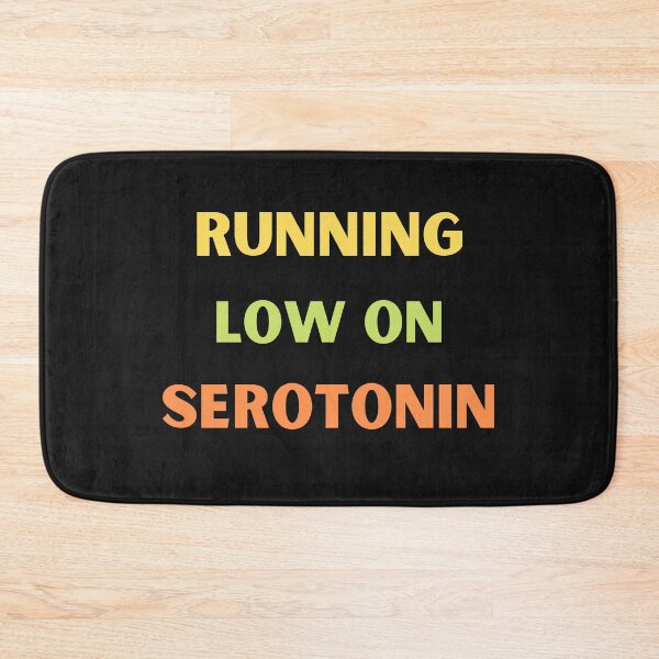 Item preview, Running Low On Serotonin  designed and sold by BhavyaBathla.