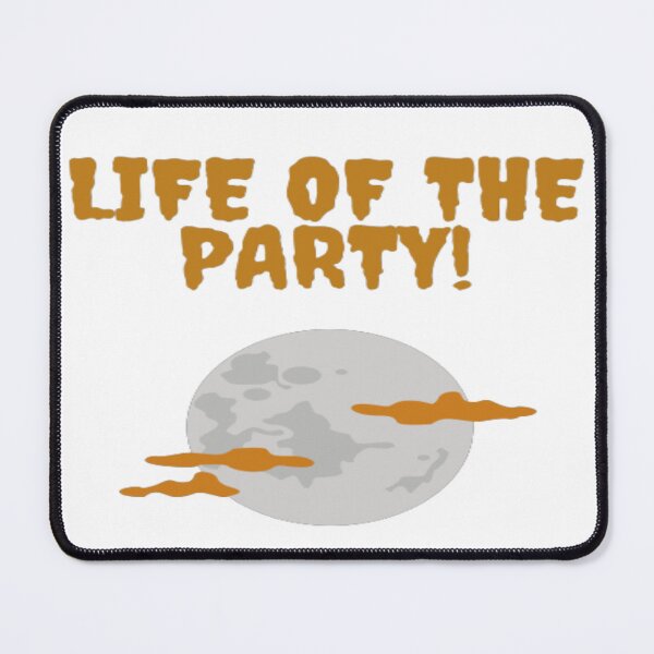 Item preview, LIFE OF THE PARTY designed and sold by Urbanclassy.