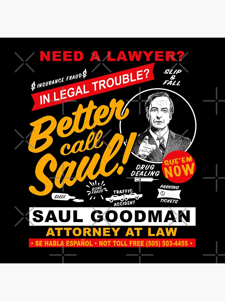 Need A Lawyer Then Call Saul Dks by alhern67