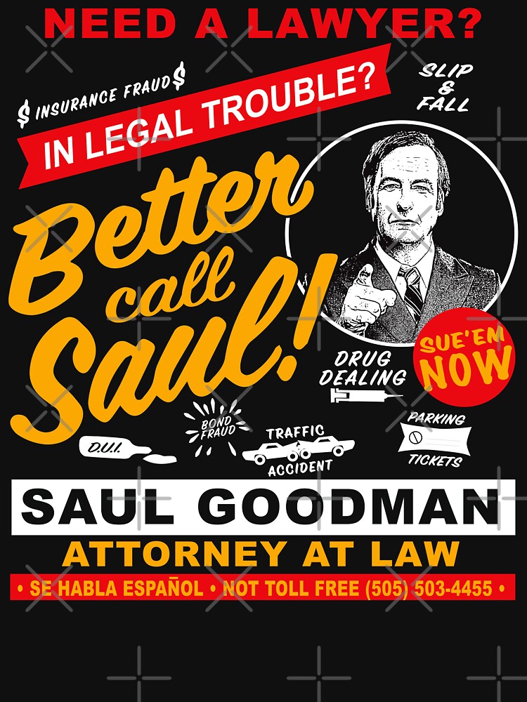 Thumbnail 7 of 7, Classic T-Shirt, Need A Lawyer Then Call Saul Dks designed and sold by alhern67.