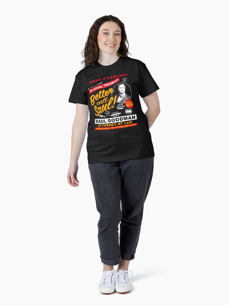 Thumbnail 4 of 7, Classic T-Shirt, Need A Lawyer Then Call Saul Dks designed and sold by alhern67.