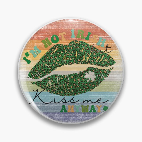 Item preview, I am not Irish But Kiss Me Anyway, St Patricks day. designed and sold by EgleG.