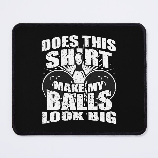 Item preview, Does This Shirt Make My Balls Look Big Funny Bowling Ball designed and sold by Rebecca-Cruz.