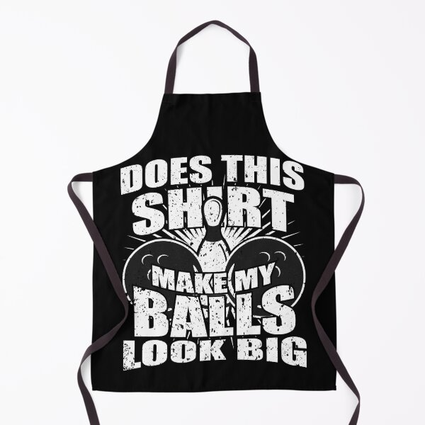 Item preview, Does This Shirt Make My Balls Look Big Funny Bowling Ball designed and sold by Rebecca-Cruz.