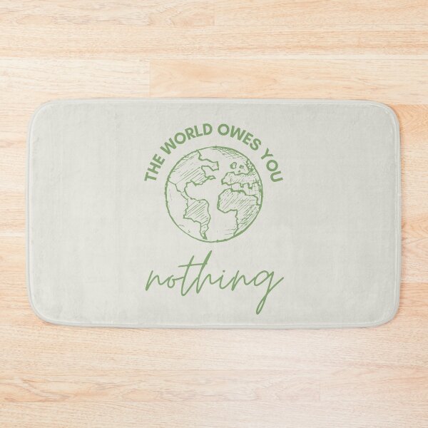 Item preview, The World Owes You Nothing designed and sold by LiToDesignCo.