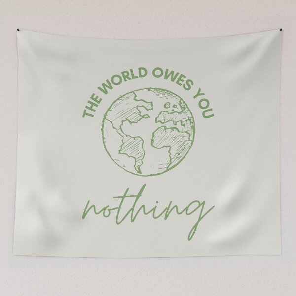 Item preview, The World Owes You Nothing designed and sold by LiToDesignCo.