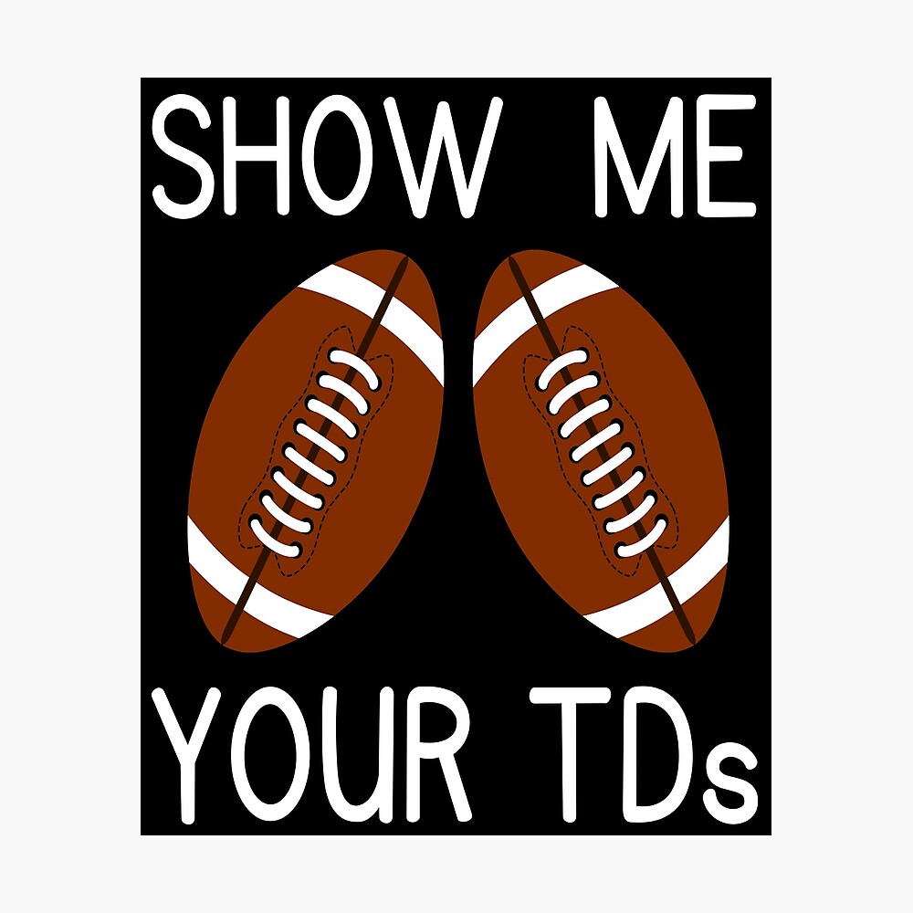 Show Me Your Tds Gifts & Merchandise for Sale