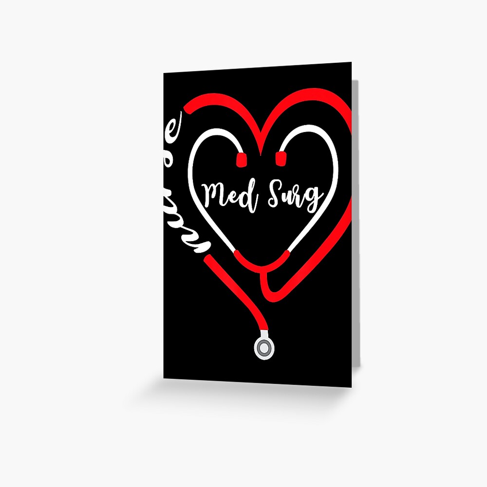 "Med Surg Nurse Valentines Day Stethoscope Heart Rn" Greeting Card by