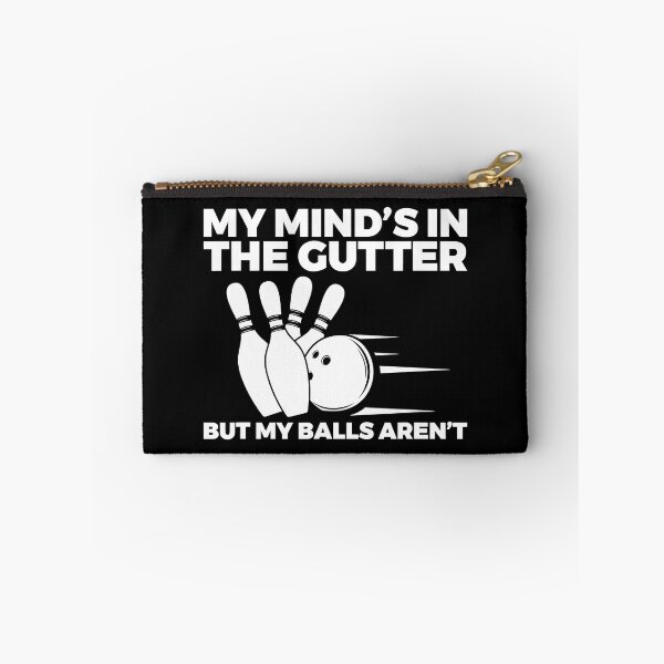 Item preview, My Minds in the Gutter But My Balls Arent Bowling Bowler designed and sold by Rebecca-Cruz.