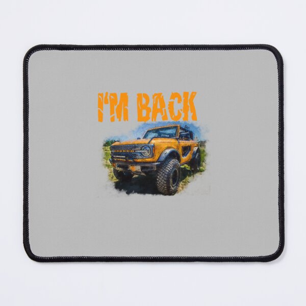 Item preview, Bronco I'm back 2021 designed and sold by AbigailBriggs.
