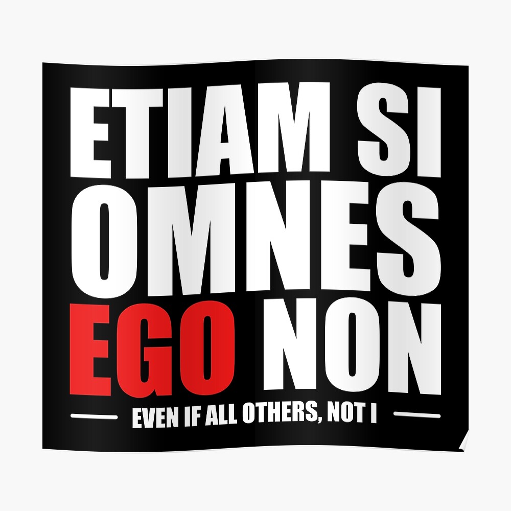 Sticker Etiam Si Omnes Ego Non Meme Si Tous Les Autres Pas Moi Citation Latine Anticonformiste Blanc Par Designite Redbubble