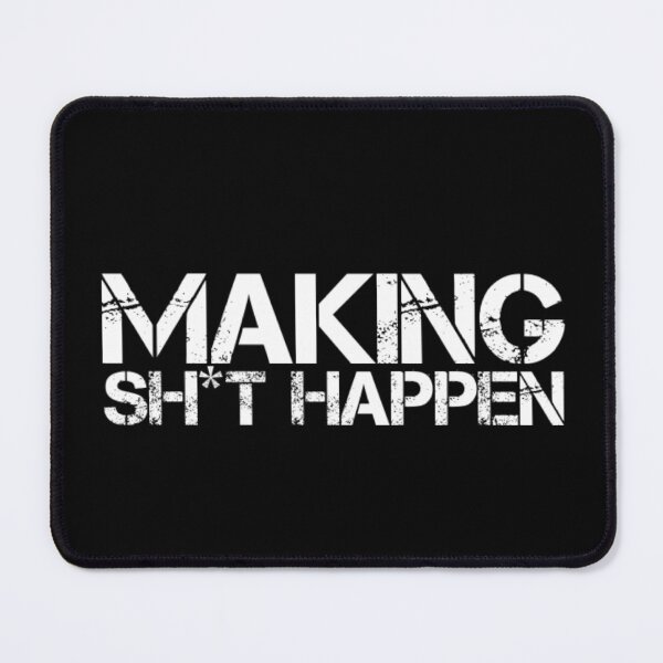 Item preview, Making Sh*t Happen designed and sold by The  Lifers.