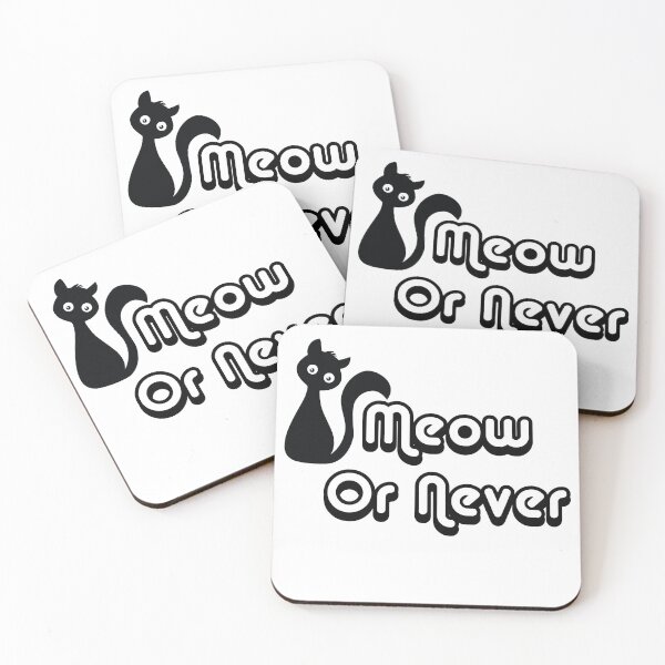 Item preview, Meow or Never designed and sold by RosetteArtists.