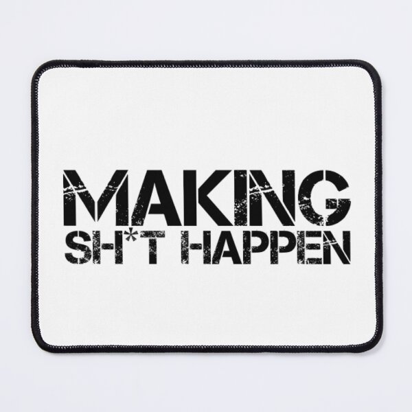 Item preview, Making Sh*t Happen designed and sold by The  Lifers.