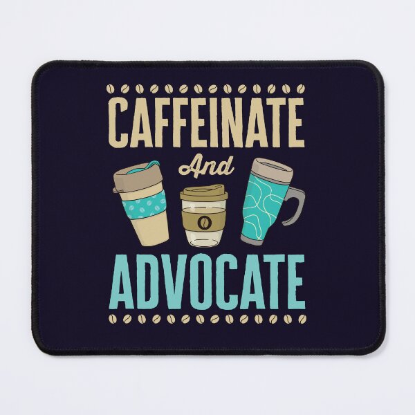 Item preview, Caffeinate and Advocate Lawyer Attorney designed and sold by jaygo.
