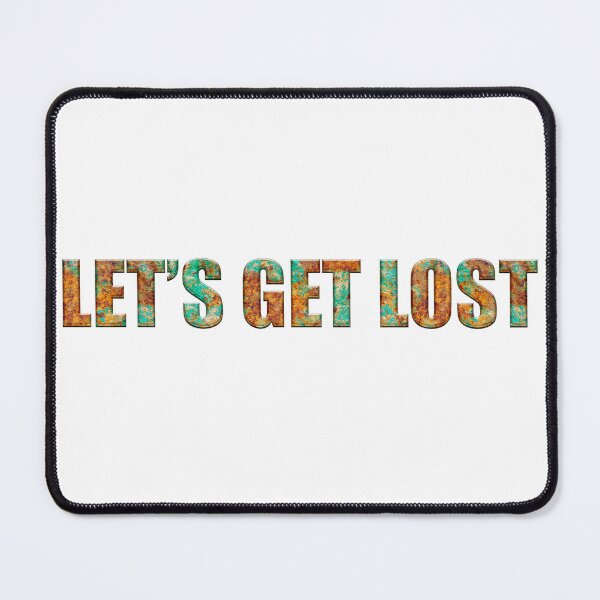 Item preview, Lets Get Lost Rusty designed and sold by Parag's Travel Shop.