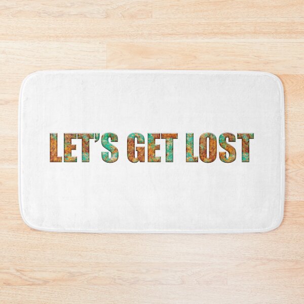 Item preview, Lets Get Lost Rusty designed and sold by Parag's Travel Shop.