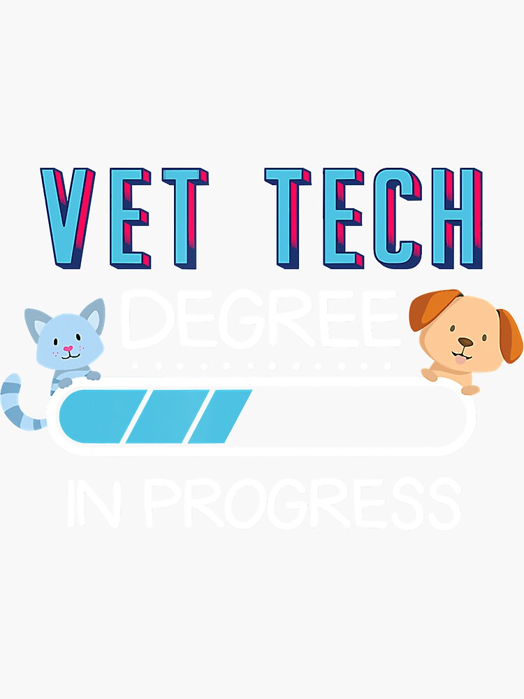 vet-tech-degree-in-progress-i-school-medicine-sticker-for-sale-by