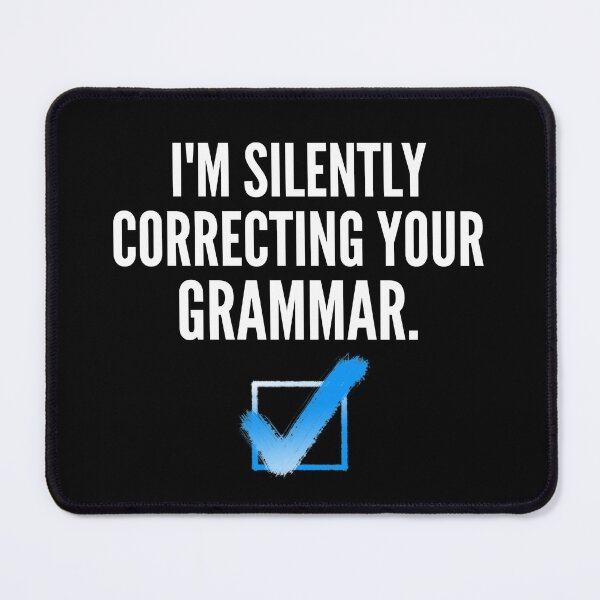 Item preview, I'm Silently Correcting Your Grammar Sarcastic designed and sold by Georgiodaccache.