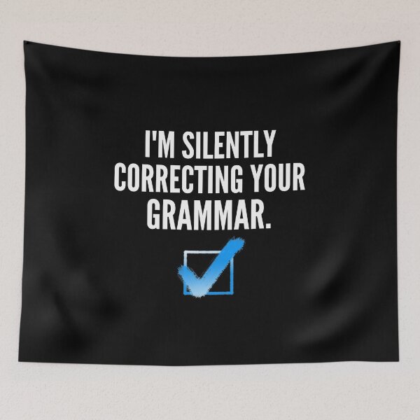 Item preview, I'm Silently Correcting Your Grammar Sarcastic designed and sold by Georgiodaccache.